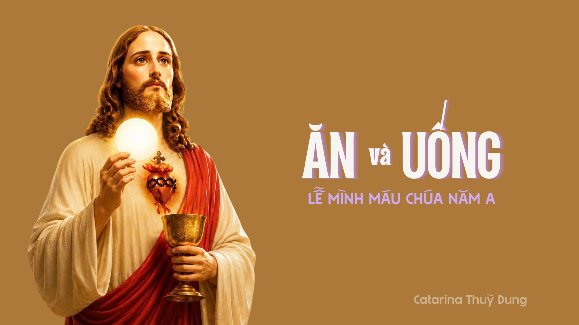 Ăn và uống: Lễ Mình Máu Thánh Chúa 